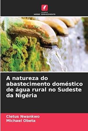 A natureza do abastecimento doméstico de água rural no Sudeste da Nigéria