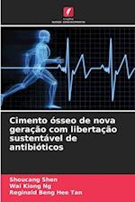 Cimento ósseo de nova geração com libertação sustentável de antibióticos