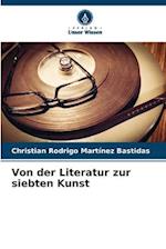 Von der Literatur zur siebten Kunst