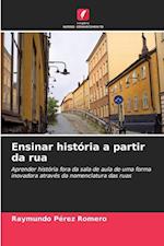 Ensinar história a partir da rua