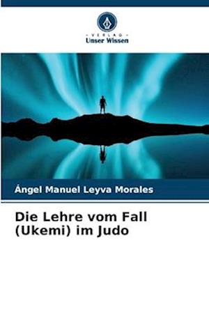 Die Lehre vom Fall (Ukemi) im Judo