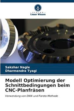 Modell Optimierung der Schnittbedingungen beim CNC-Planfräsen