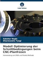 Modell Optimierung der Schnittbedingungen beim CNC-Planfräsen