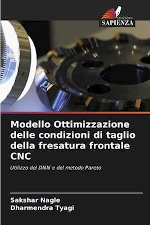 Modello Ottimizzazione delle condizioni di taglio della fresatura frontale CNC