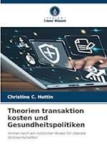 Theorien transaktion kosten und Gesundheitspolitiken