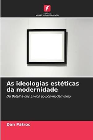 As ideologias estéticas da modernidade