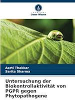 Untersuchung der Biokontrollaktivität von PGPR gegen Phytopathogene