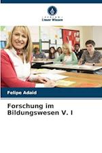 Forschung im Bildungswesen V. I