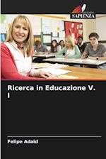 Ricerca in Educazione V. I