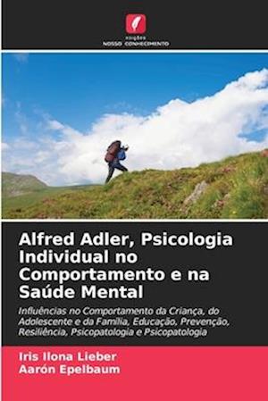 Alfred Adler, Psicologia Individual no Comportamento e na Saúde Mental