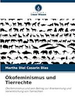 Ökofeminismus und Tierrechte