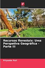 Recursos florestais: Uma Perspetiva Geográfica - Parte III