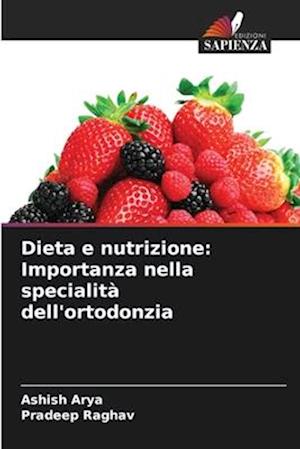 Dieta e nutrizione: Importanza nella specialità dell'ortodonzia