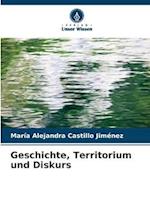 Geschichte, Territorium und Diskurs