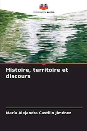 Histoire, territoire et discours