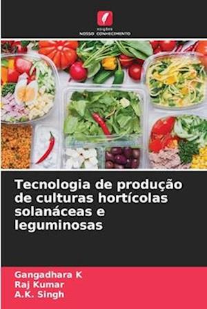 Tecnologia de produção de culturas hortícolas solanáceas e leguminosas