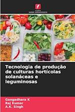 Tecnologia de produção de culturas hortícolas solanáceas e leguminosas