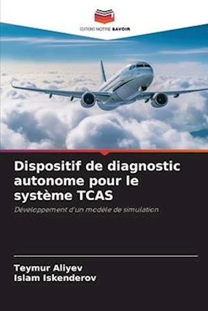 Dispositif de diagnostic autonome pour le système TCAS