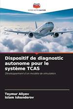 Dispositif de diagnostic autonome pour le système TCAS