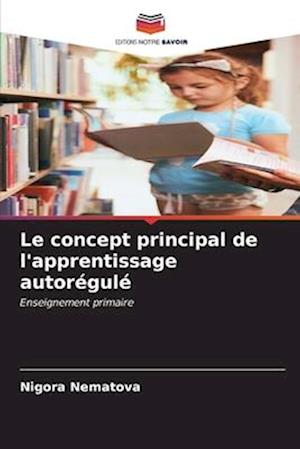 Le concept principal de l'apprentissage autorégulé