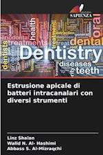 Estrusione apicale di batteri intracanalari con diversi strumenti