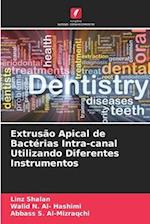 Extrusão Apical de Bactérias Intra-canal Utilizando Diferentes Instrumentos