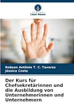 Der Kurs für Chefsekretärinnen und die Ausbildung von Unternehmerinnen und Unternehmern