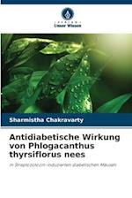 Antidiabetische Wirkung von Phlogacanthus thyrsiflorus nees