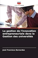 La gestion de l'innovation entrepreneuriale dans la Gestion des universités