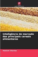 Inteligência de mercado dos principais cereais alimentares