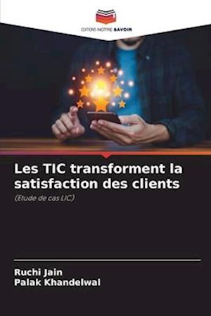 Les TIC transforment la satisfaction des clients