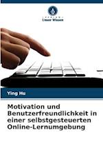 Motivation und Benutzerfreundlichkeit in einer selbstgesteuerten Online-Lernumgebung