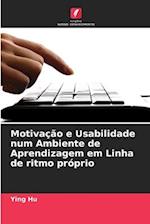 Motivação e Usabilidade num Ambiente de Aprendizagem em Linha de ritmo próprio