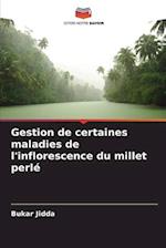 Gestion de certaines maladies de l'inflorescence du millet perlé