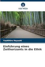 Einführung eines Zeithorizonts in die Ethik