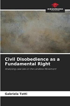 Civil Disobedience as a Fundamental Right