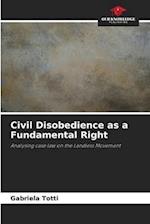 Civil Disobedience as a Fundamental Right