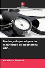 Mudança do paradigma do diagnóstico de aldosterona 61Co