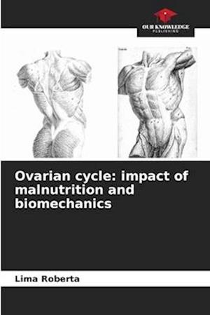 Ovarian cycle: impact of malnutrition and biomechanics