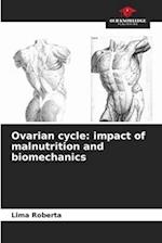 Ovarian cycle: impact of malnutrition and biomechanics