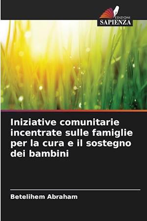 Iniziative comunitarie incentrate sulle famiglie per la cura e il sostegno dei bambini