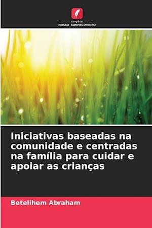 Iniciativas baseadas na comunidade e centradas na família para cuidar e apoiar as crianças