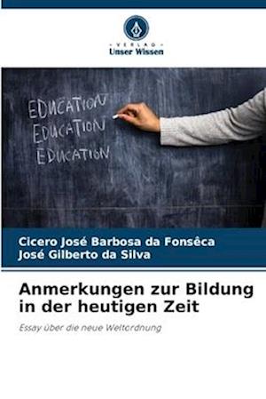 Anmerkungen zur Bildung in der heutigen Zeit