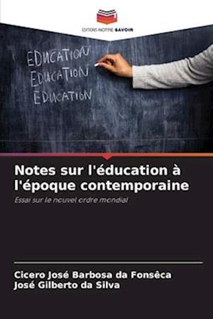 Notes sur l'éducation à l'époque contemporaine