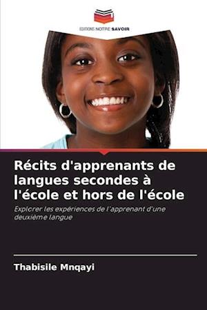 Récits d'apprenants de langues secondes à l'école et hors de l'école