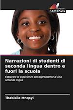 Narrazioni di studenti di seconda lingua dentro e fuori la scuola