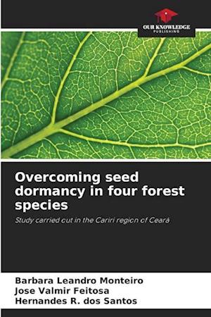 Overcoming seed dormancy in four forest species