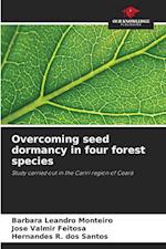 Overcoming seed dormancy in four forest species