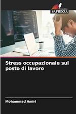 Stress occupazionale sul posto di lavoro