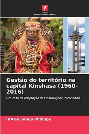 Gestão do território na capital Kinshasa (1960-2016)